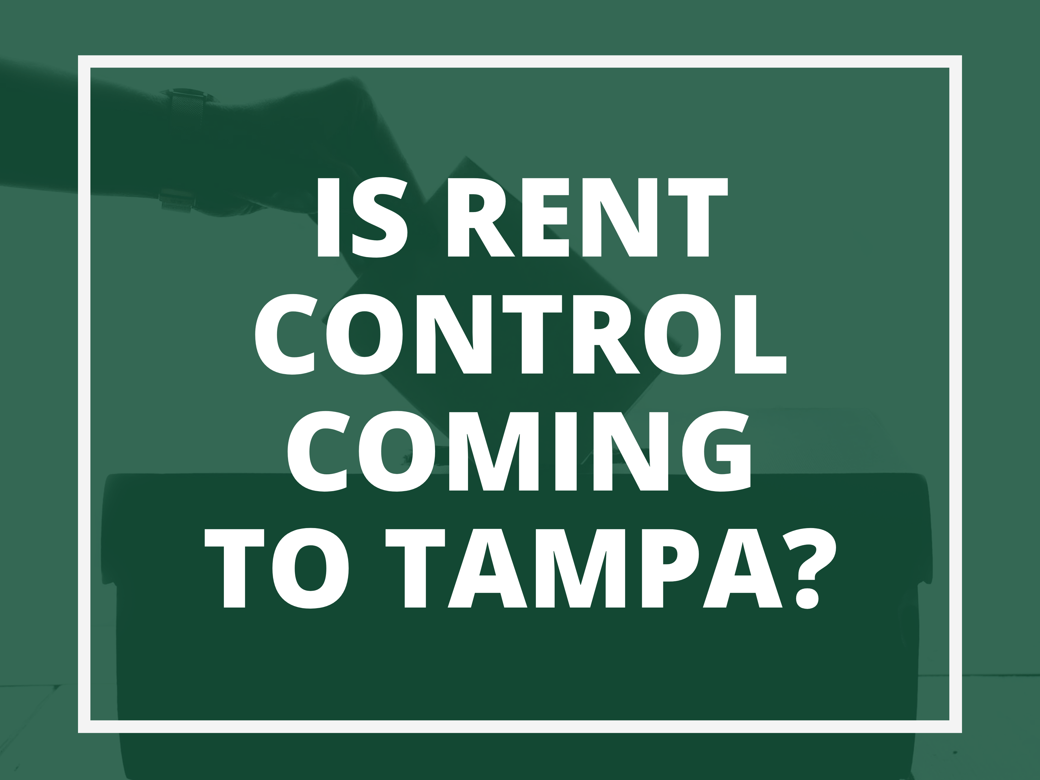 Is Rent Control Coming to Tampa?